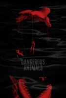 Fiche du film Dangerous Animals
